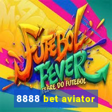 8888 bet aviator